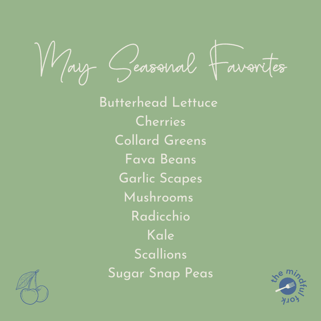 Seasonal Produce Favorites for May The Mindful Fork