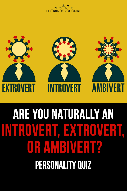 Are You Naturally An Introvert, Extrovert, Or Ambivert QUIZ