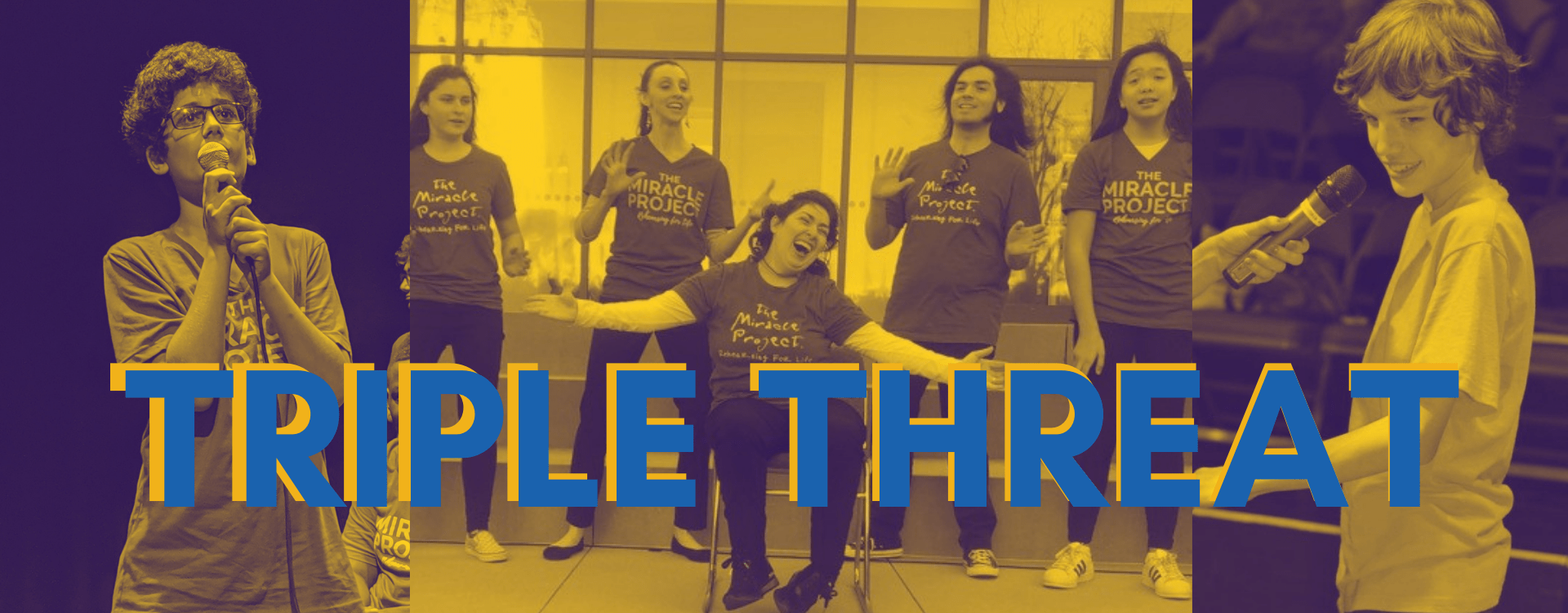 Triple Threat InPerson The Miracle Project