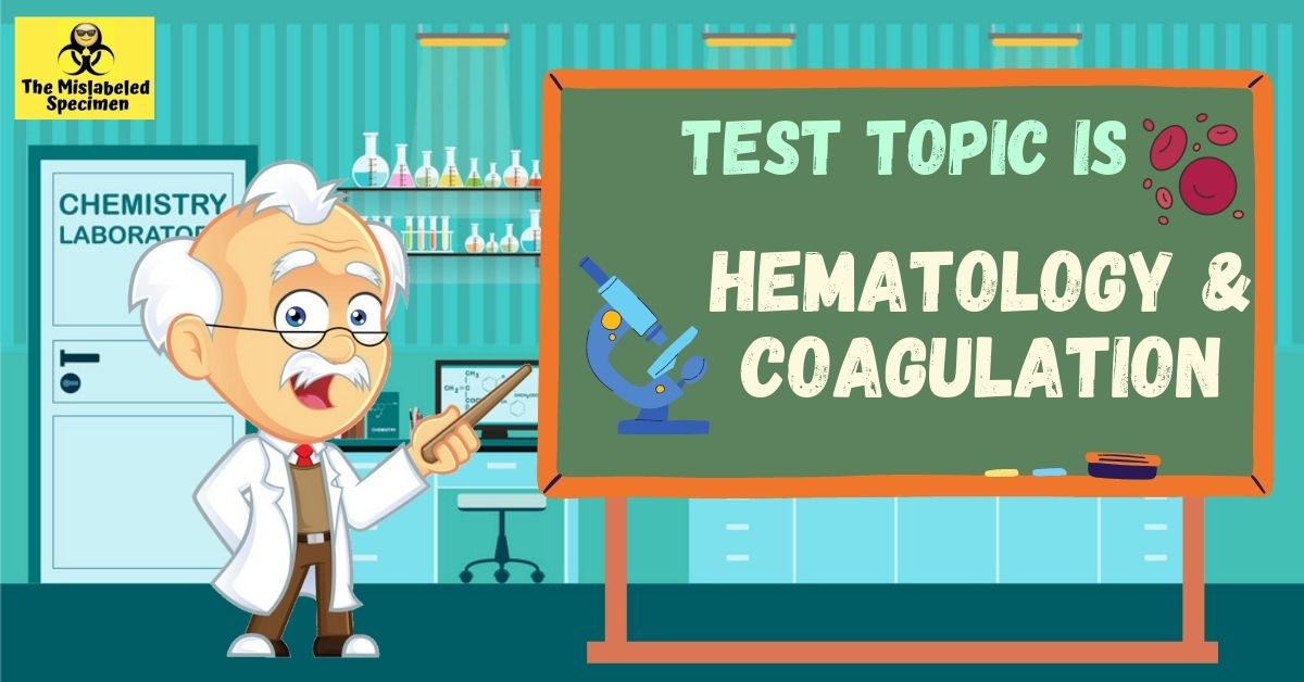 Fun Quiz Test Your Hematology Knowledge The Mislabeled Specimen Fun