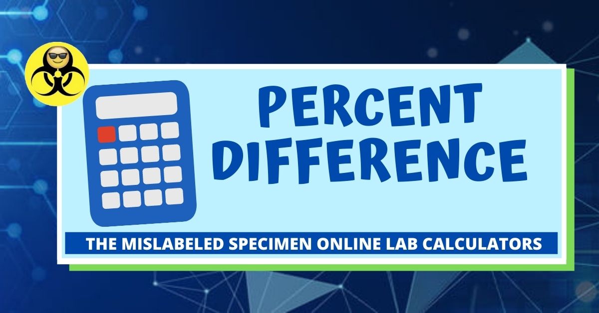 Percent Difference The Mislabeled Specimen Lab Calculators