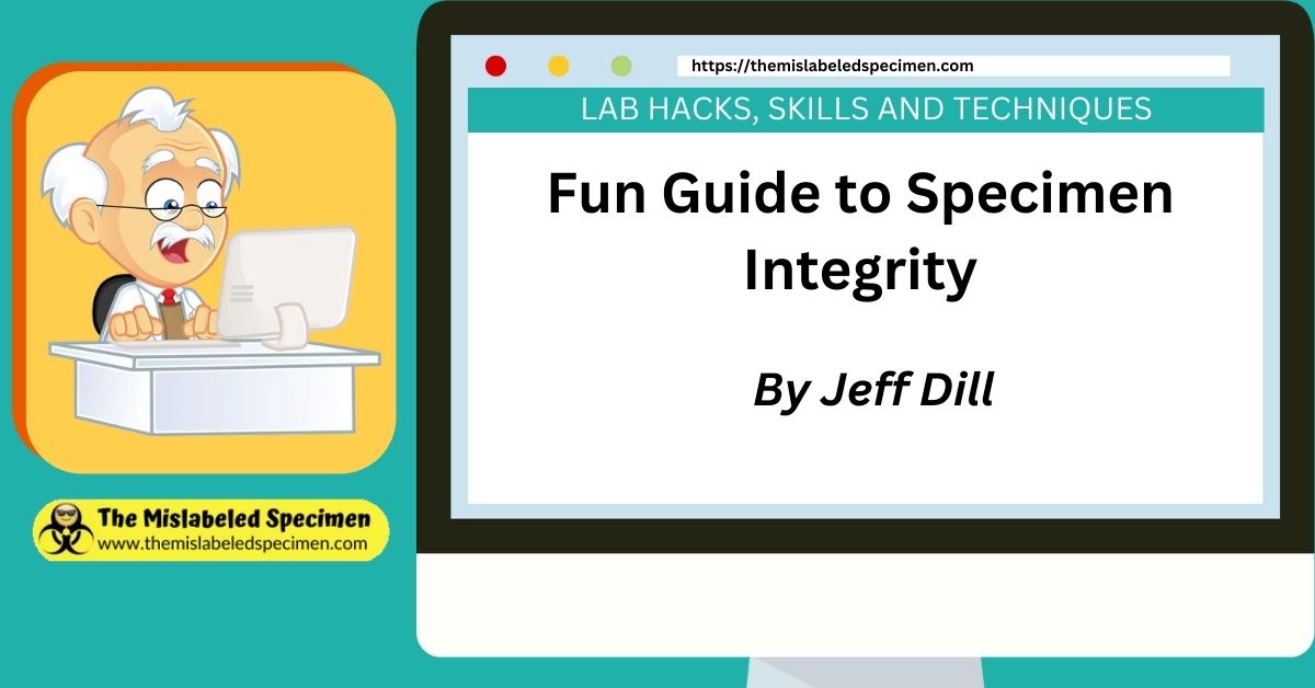 Fun Guide to Specimen Integrity The Mislabeled Specimen