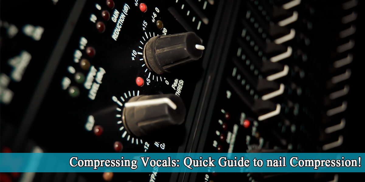 Compressing Vocals 101 Best Way to Compress Vocals!