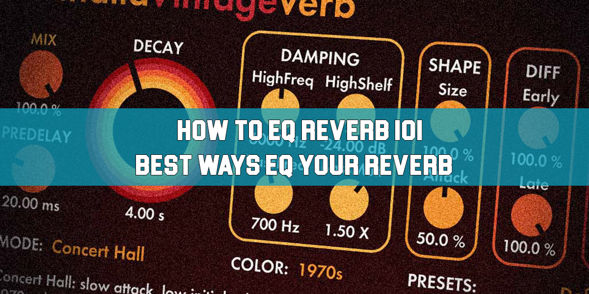 How to EQ Reverb 101 Best Ways to EQ Your Reverb!