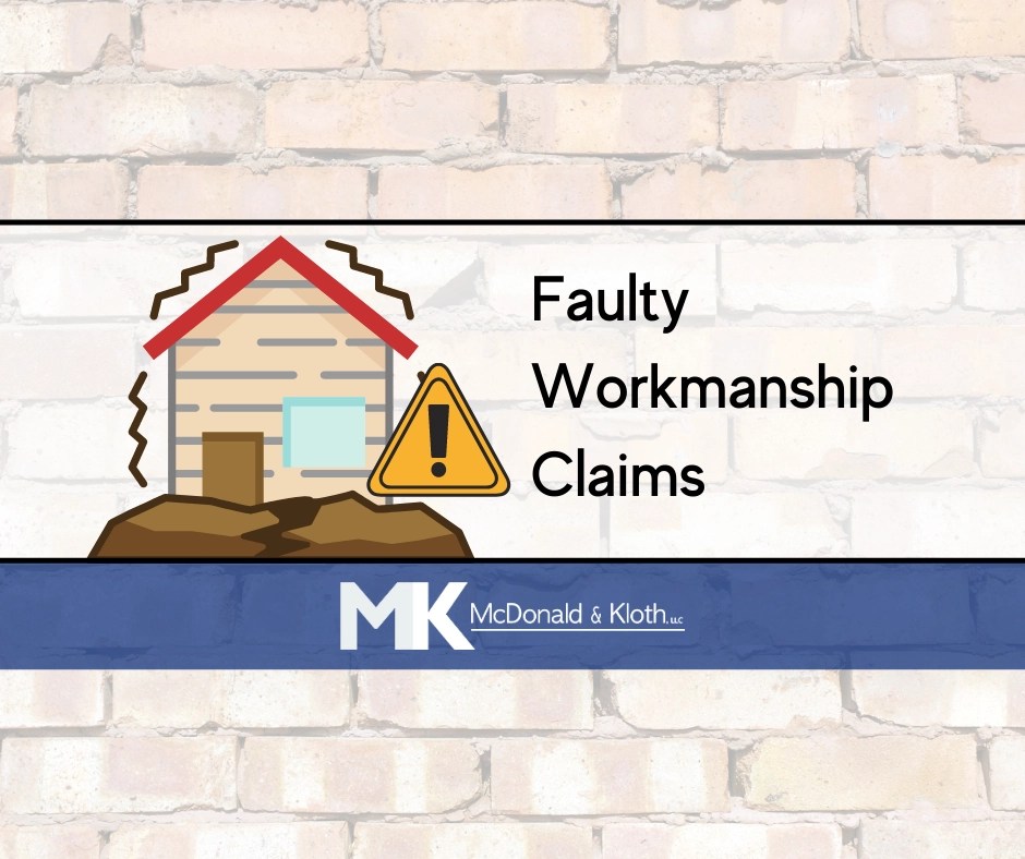 Faulty Workmanship Claims Construction Law McDonald & Kloth, LLC