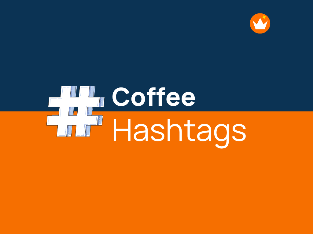 200+ Trending Coffee Hashtags for Tiktok & Instagram!
