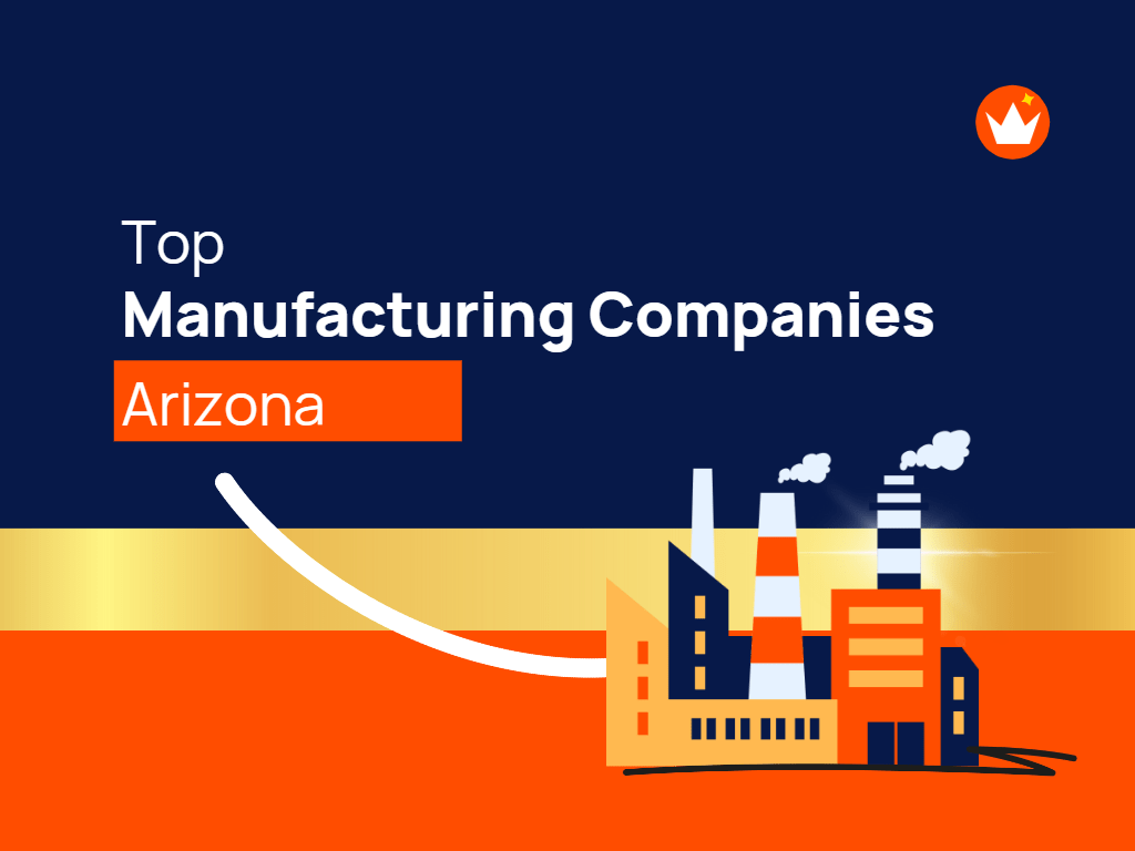 10+ Top Manufacturing Companies in Arizona TheMktgboy
