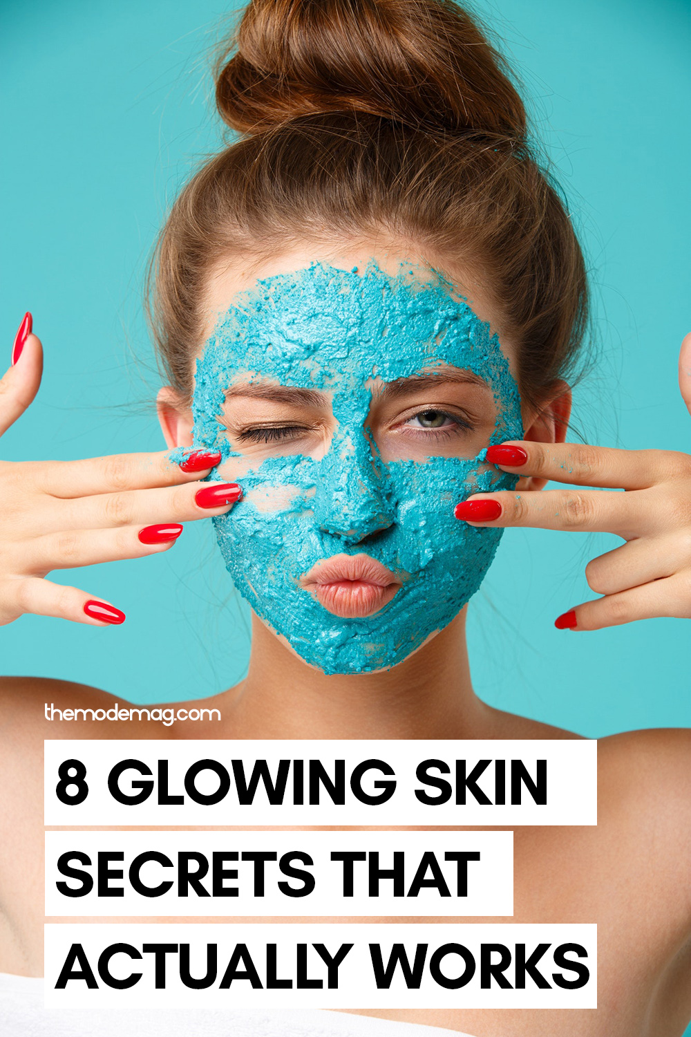 8 Glowing Skin Secrets That Actually Works The Mode Mag