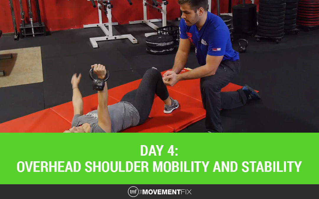 Overhead Shoulder Mobility and Stability Day 4 of 30 The Movement Fix