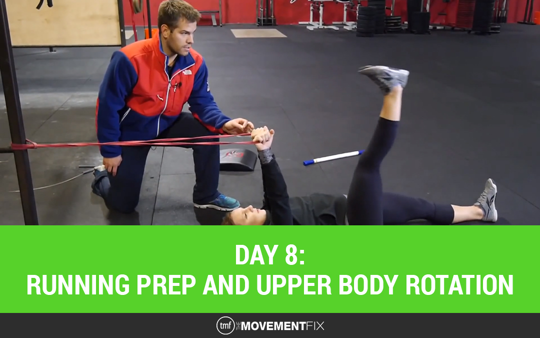 Running Prep and Upper Body Rotation Day 8 or 30 The Movement Fix
