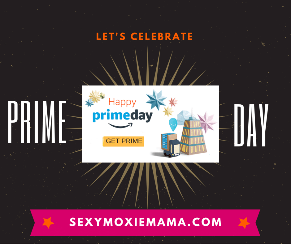 Amazon Prime Day is Almost Here! The Moxie Mama