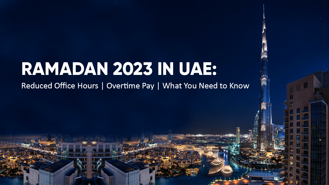 Ramadan 2023 in UAE Reduced Office Hours, Overtime Pay; What You Need