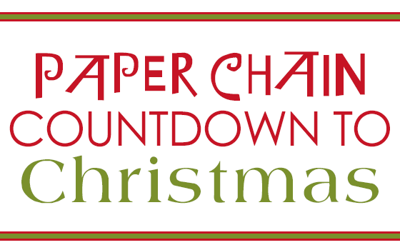 Paper Chain Countdown to Christmas The Multi Taskin' Mom