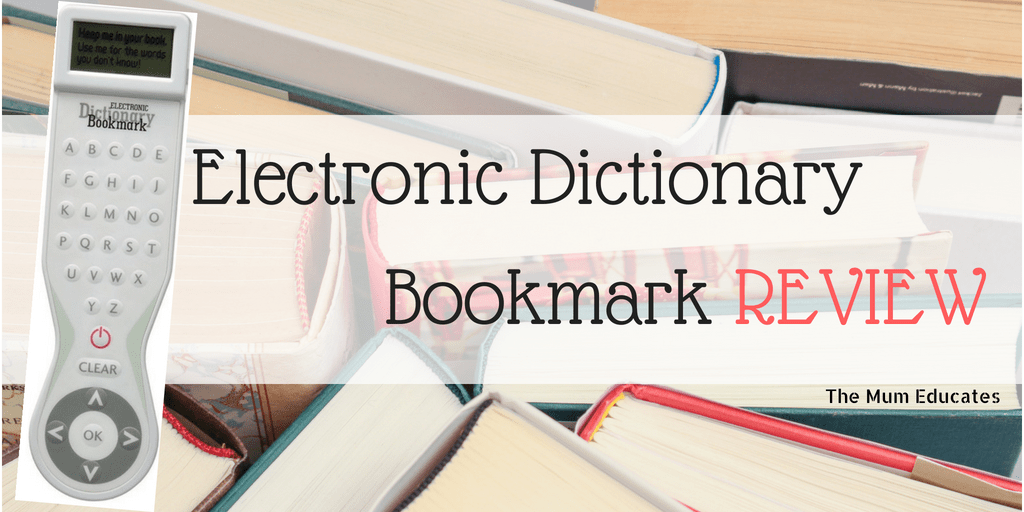 Electronic Dictionary Bookmark Review! The Mum Educates
