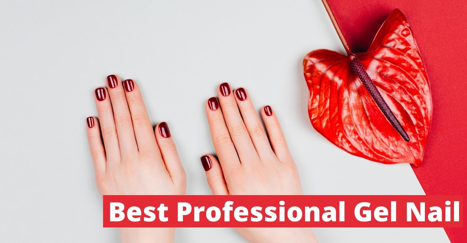 5 Best Professional Gel Nail Kit Reviews & Top Brands 2022