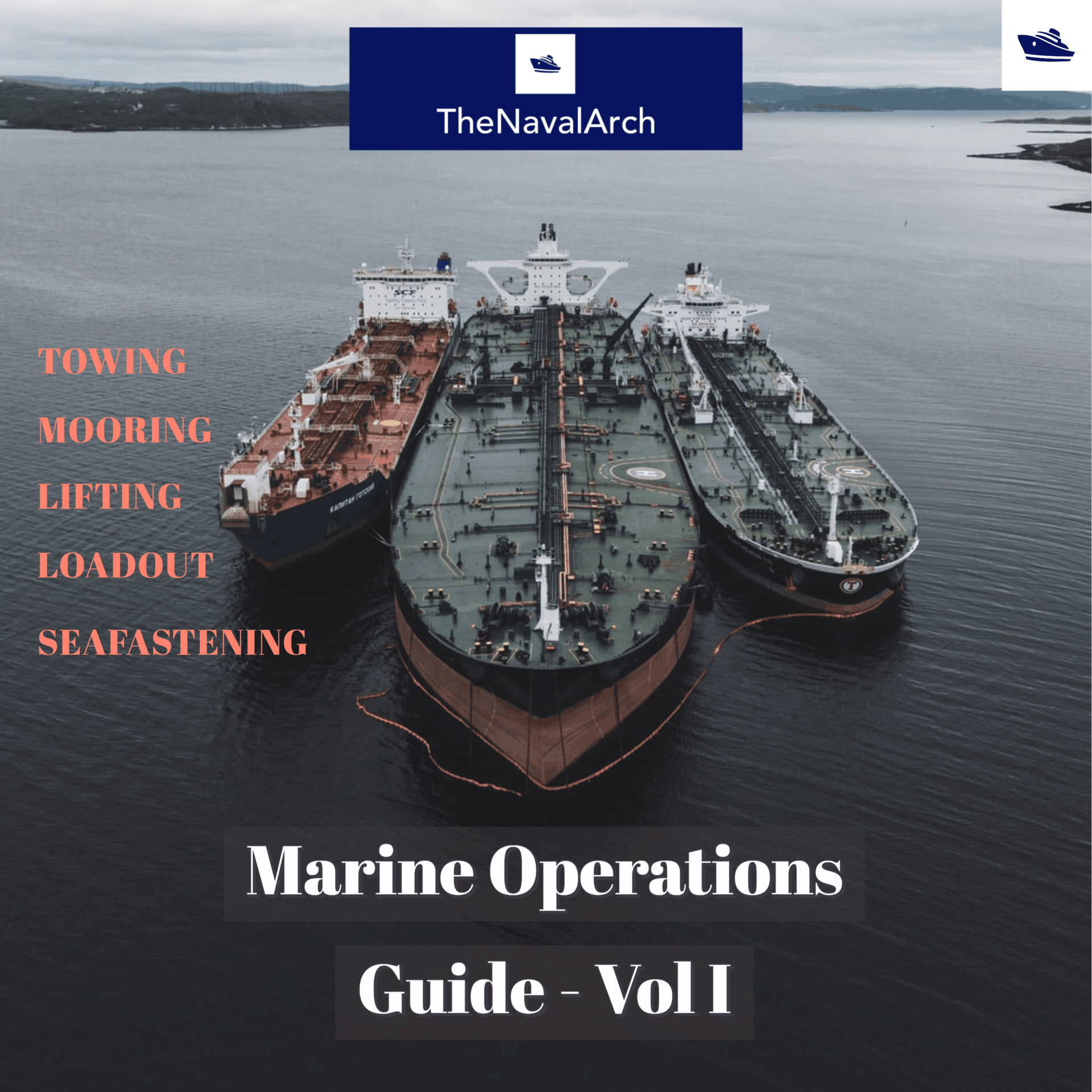 Marine Operations Guide Volume I TheNavalArch