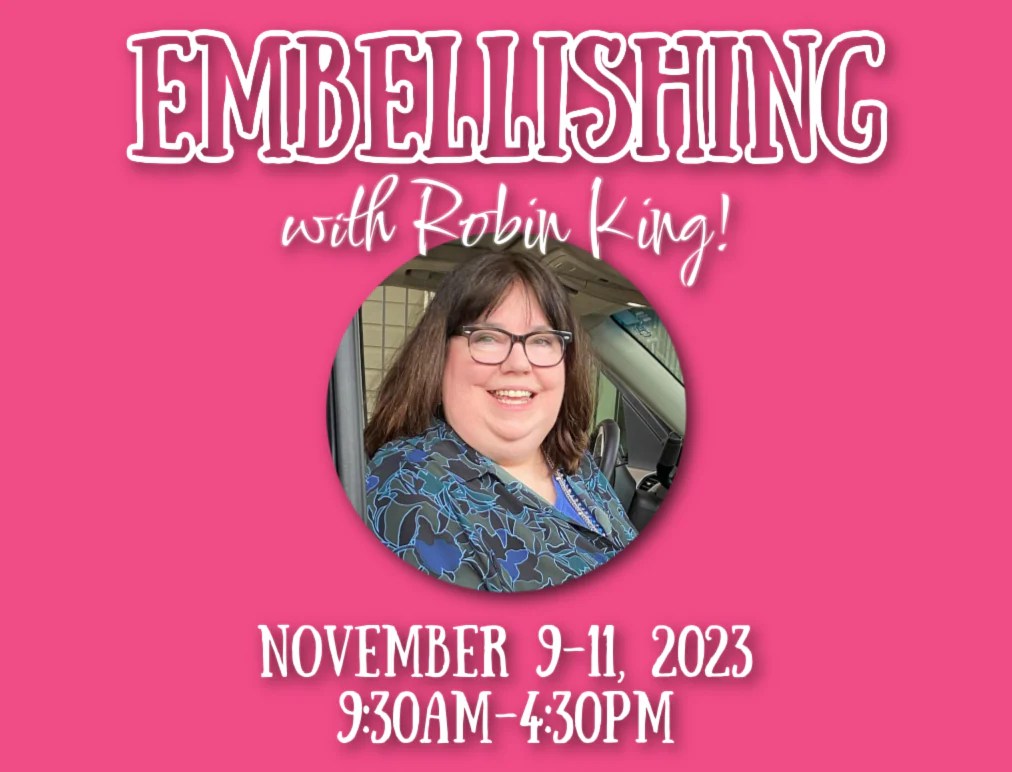 Embellishing with Robin King (3 Sessions) The Needle Bug