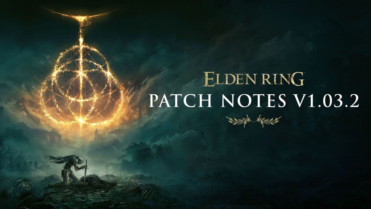 Elden Ring 1.03.2 Update Patch Notes The Nerd Stash