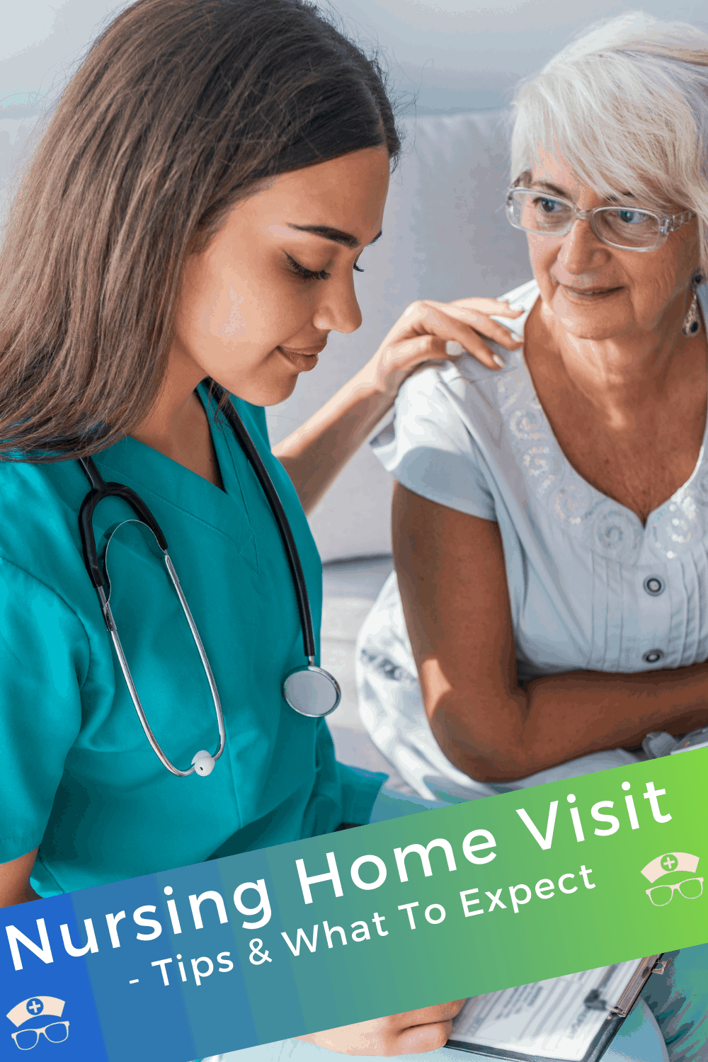 Nursing Home Visit Tips & What To Expect