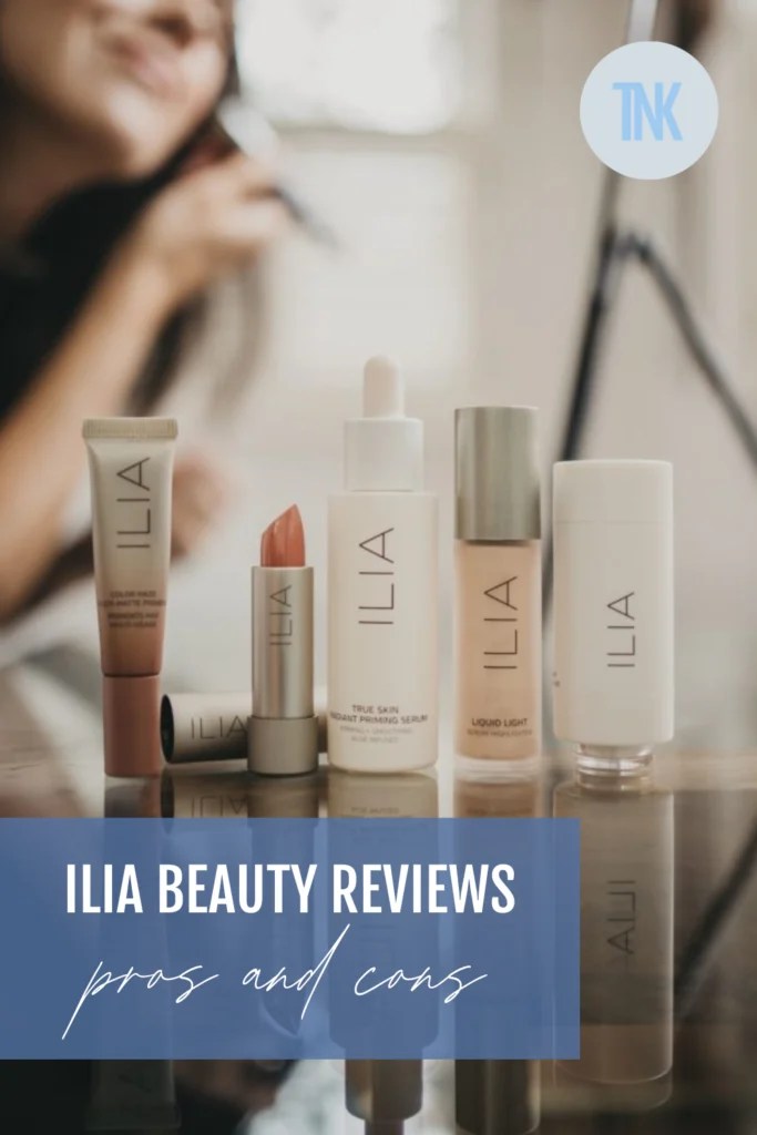 ILIA Beauty Brand & Product Reviews (2024) The New Knew