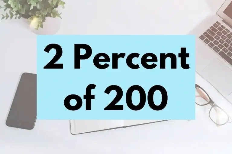 What is 2 Percent of 200? (InDepth Explanation) The Next Gen Business