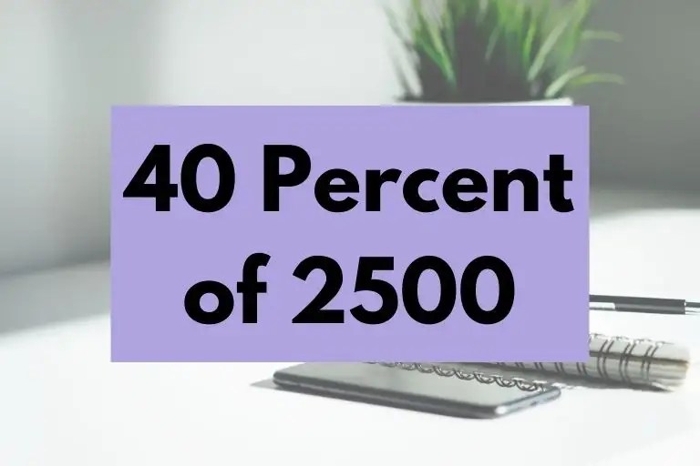 What Is 5 Percent Of 40000? (In-Depth Explanation) - The Next Gen Business
