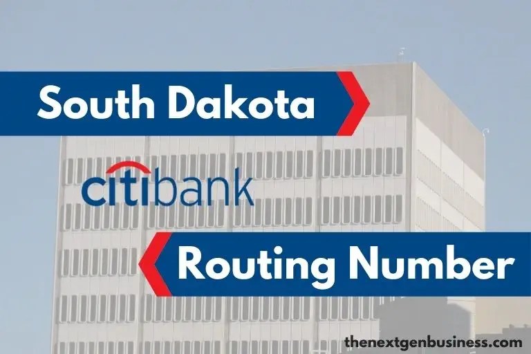 Citibank Routing Number in South Dakota 031100908 The Next Gen Business