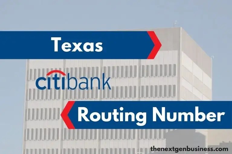 Citibank Routing Number in Texas 113193532 The Next Gen Business