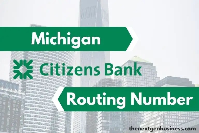 Citizens Bank Routing Number in Michigan 241070417 The Next Gen