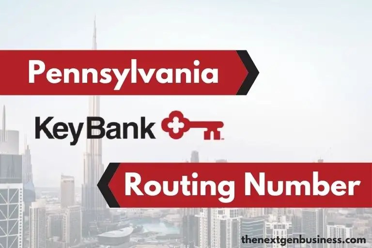 KeyBank Routing Number in Pennsylvania 021300077 The Next Gen Business