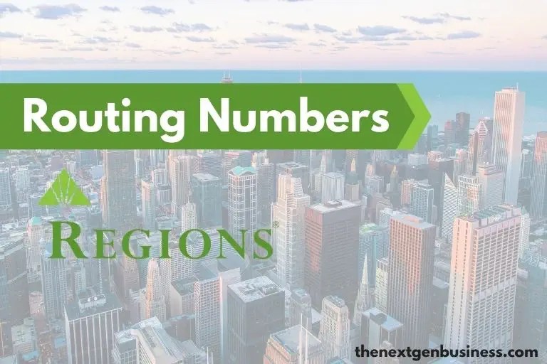 Regions Bank Routing Number (By State) The Next Gen Business