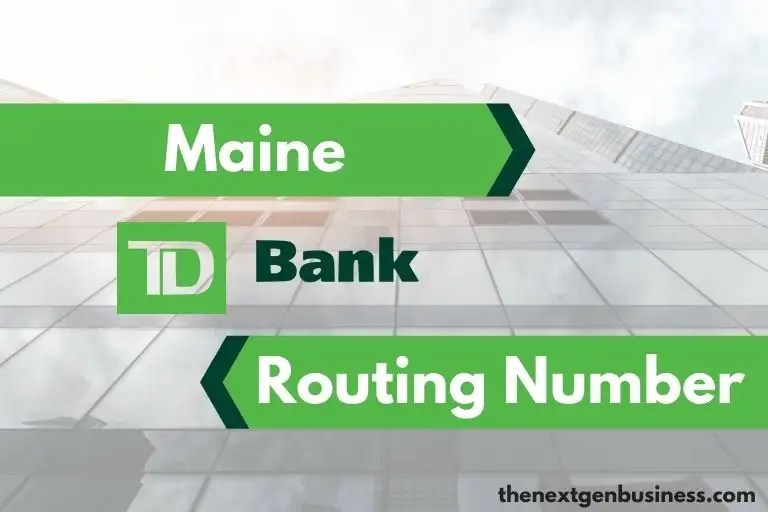 TD Bank Routing Number in Maine 211274450 The Next Gen Business
