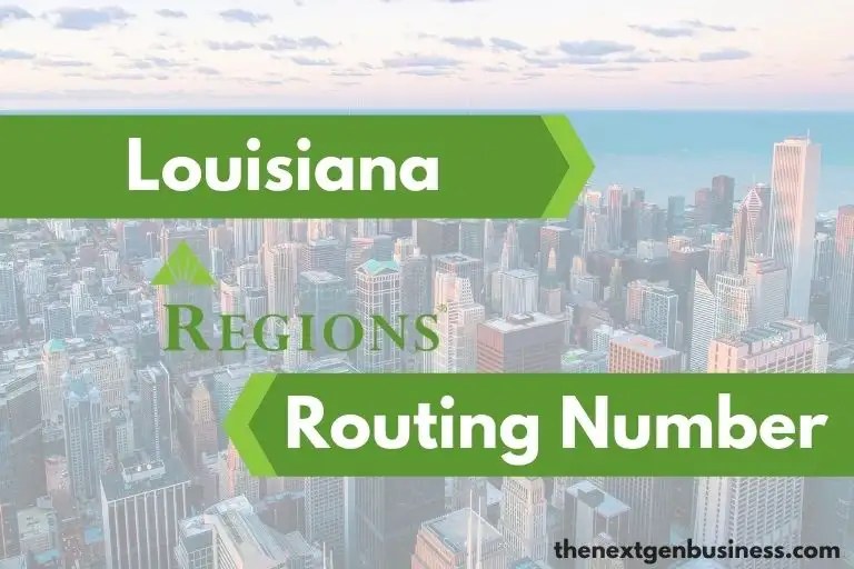 Regions Bank Routing Number in Louisiana 065403626 The Next Gen