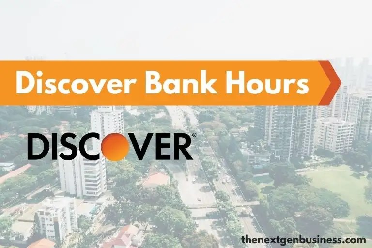 Discover Bank Hours Weekday, Weekend, and Holiday Schedule The Next