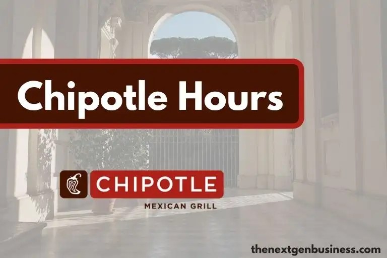 Chipotle Hours Today, Weekday, Weekend, and Holiday Schedule The
