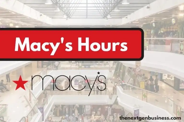 Macy’s Hours Today, Weekday, Weekend, and Holiday Schedule The Next