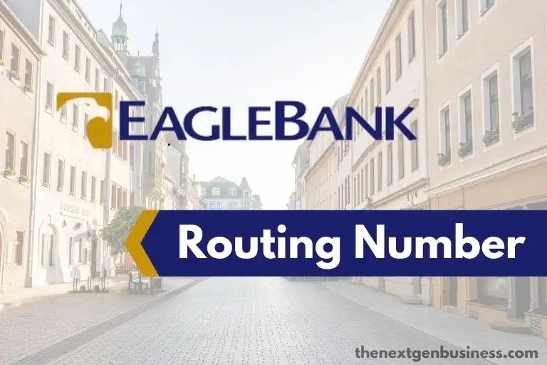 EagleBank Routing Number (Quick & Easy) The Next Gen Business