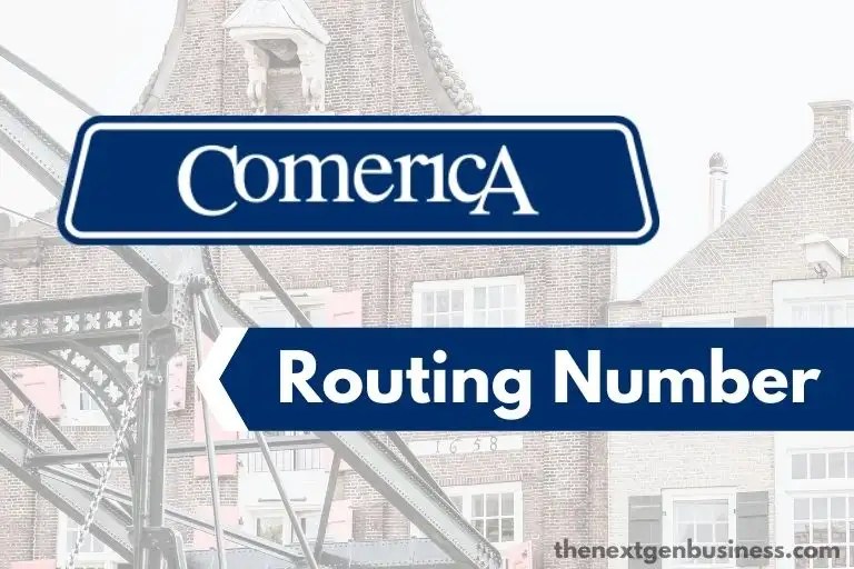 Comerica Bank Routing Number (By State) | The Next Gen Business
