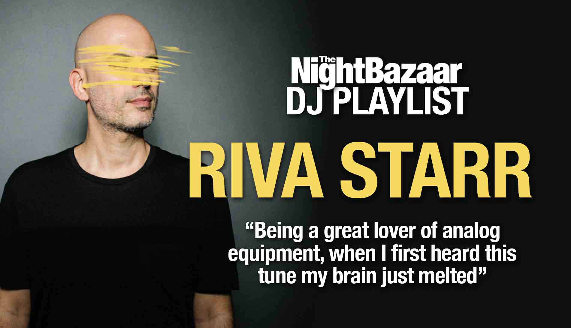 Riva Starr: "Being a great lover of analog equipment, when I first