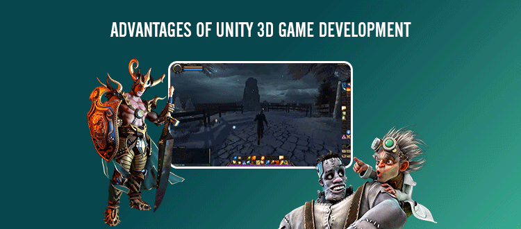 Top 9 Advantages of Unity 3D Game Development Developer and User Aspects Top 9 Advantages of Unity 3D Game Development Developer and User Aspects