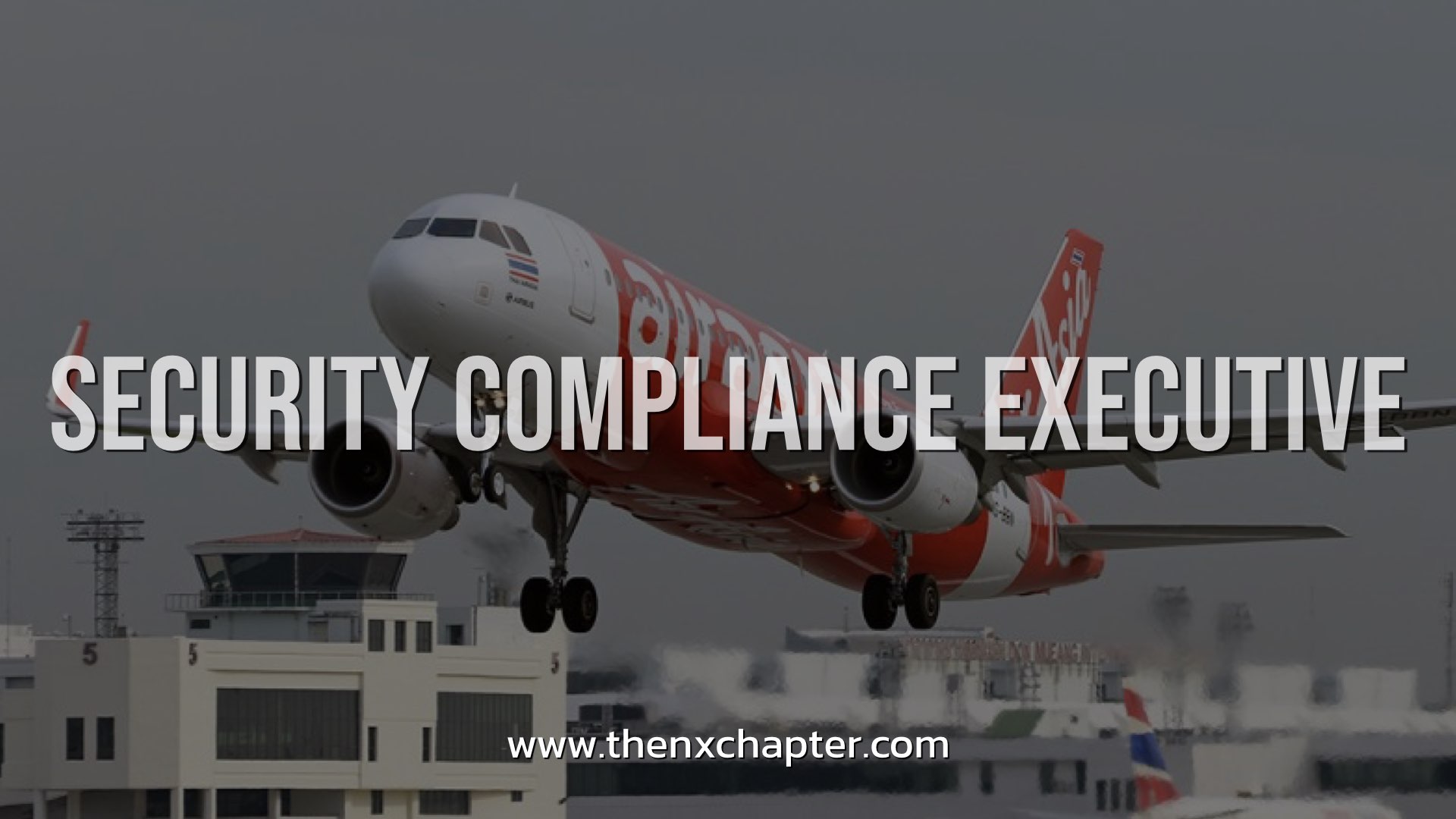 Thai AirAsia รับสมัคร Security Compliance Executive THE NX CHAPTER Thai AirAsia รับสมัคร Security Compliance Executive THE NX CHAPTER
