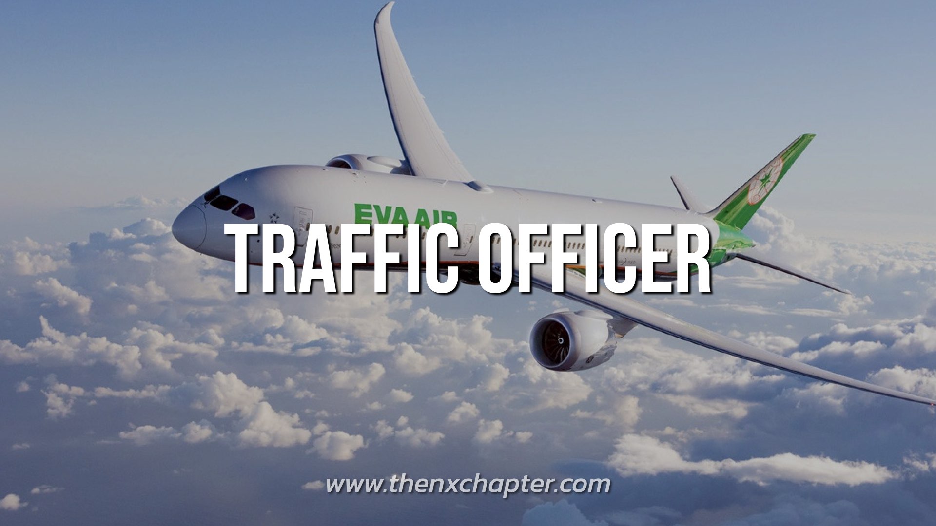 EVA AIR เชียงใหม่ เปิดรับ Traffic Officer ขอ TOEIC 550+ The NX Chapter