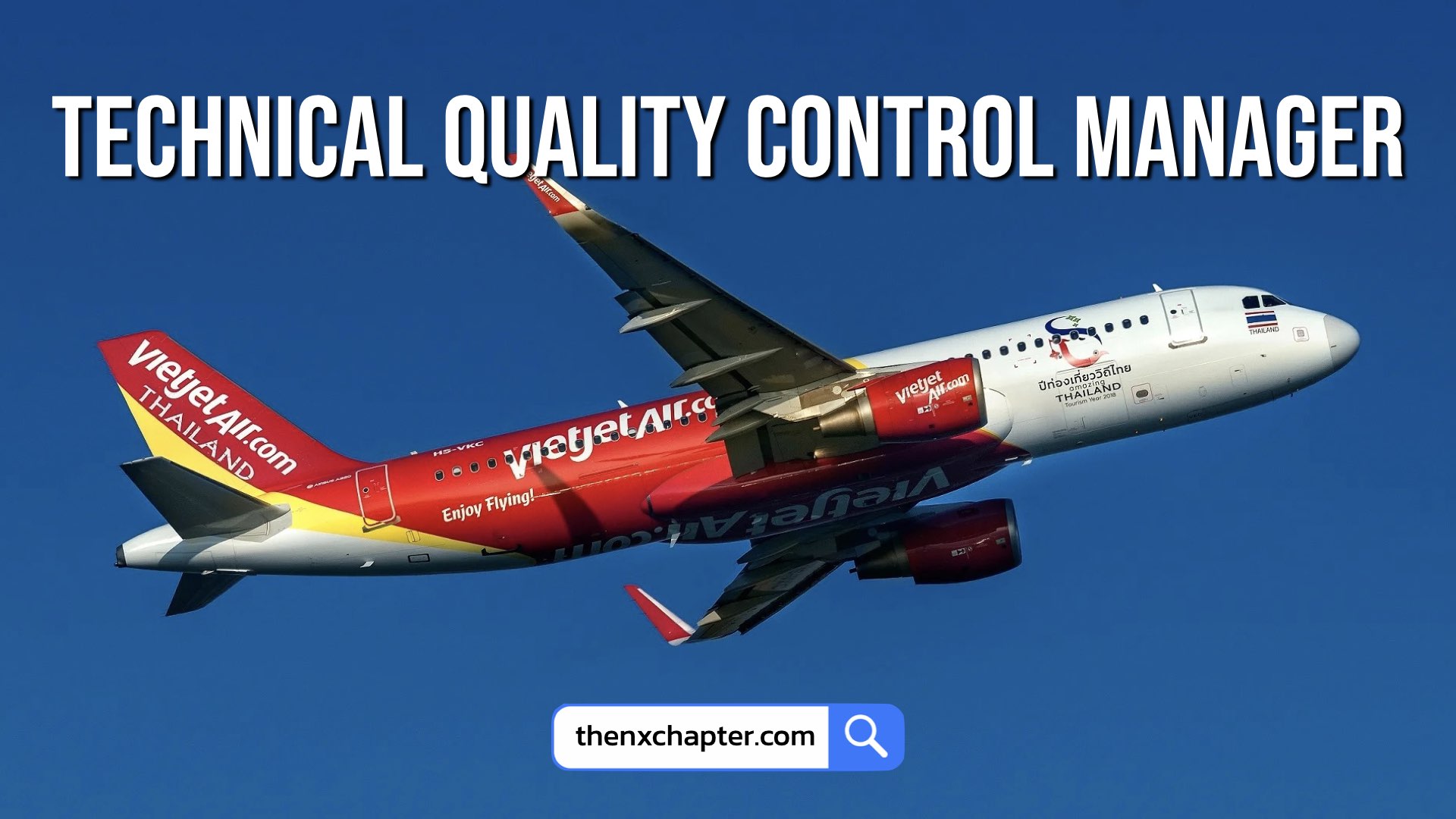 Thai Vietjet เปิดรับ Technical Quality Control Manager The NX Chapter