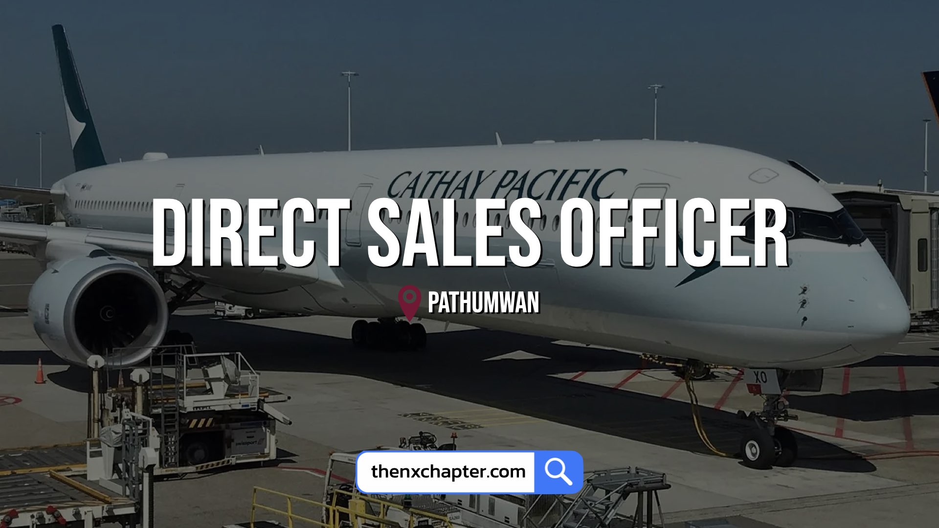 Cathay Pacific เปิดรับ Direct Sales Officer ทำงานที่ปทุมวัน The NX