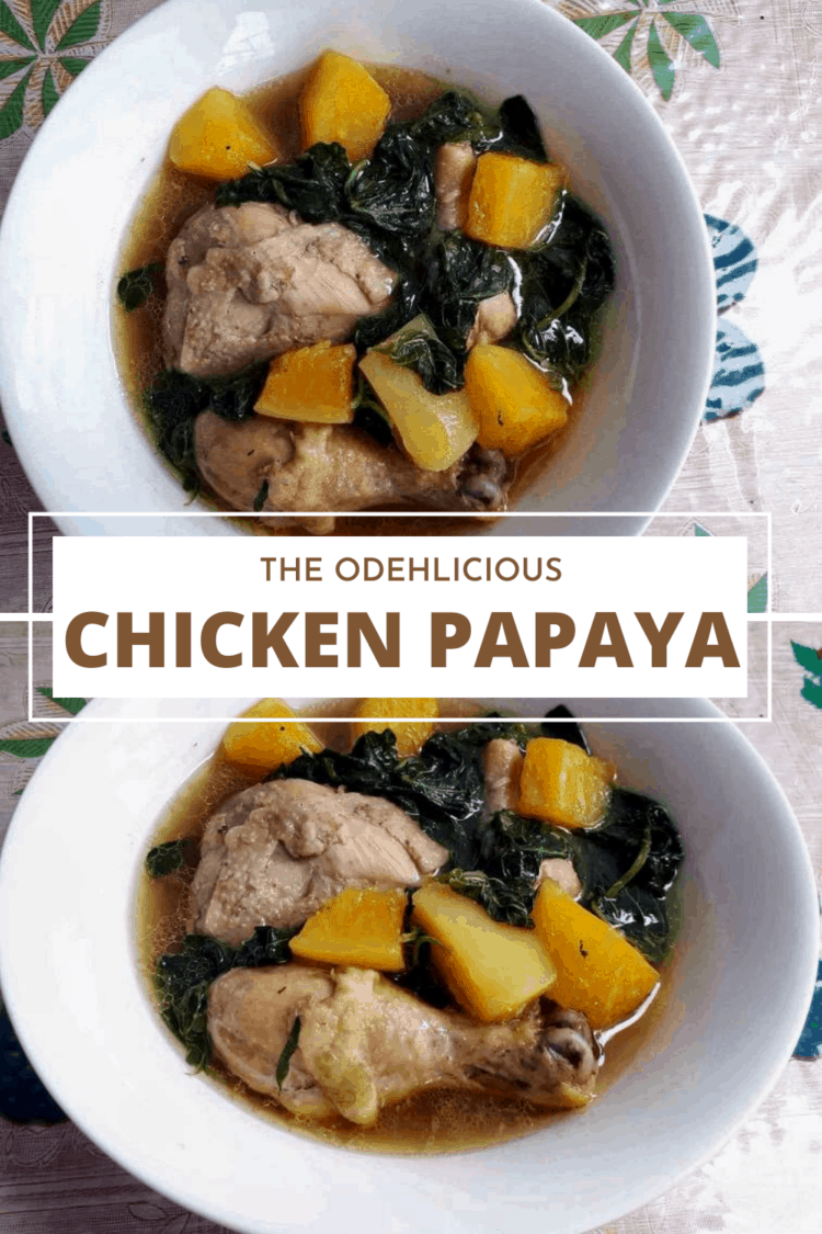 Chicken Papaya Soup (Tinolang Manok) The Odehlicious