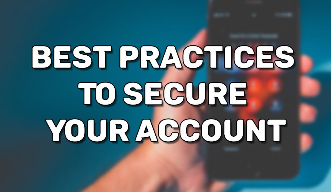 Best Practices To Secure Your Account(03)