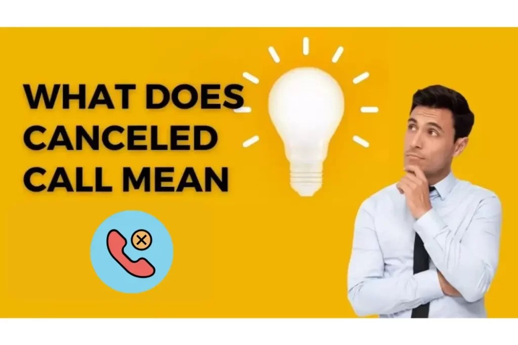 Missed Connections What Does Cancelled Call Mean?