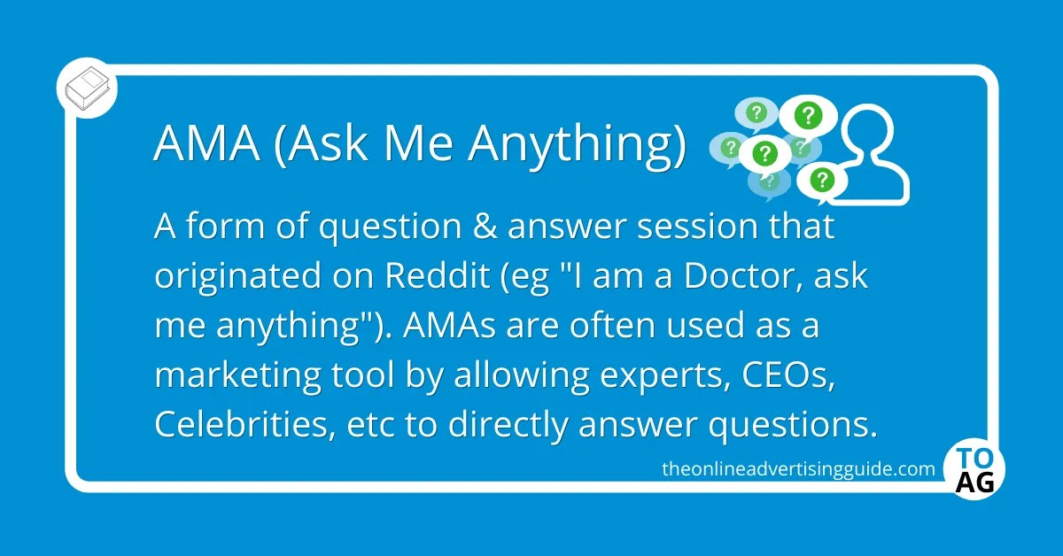 AMA (Ask Me Anything) Definition The Online Advertising Guide