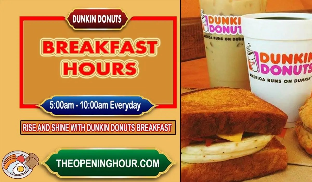 What Time does Dunkin Donuts Stop Serving Breakfast ? Dunkin Donuts
