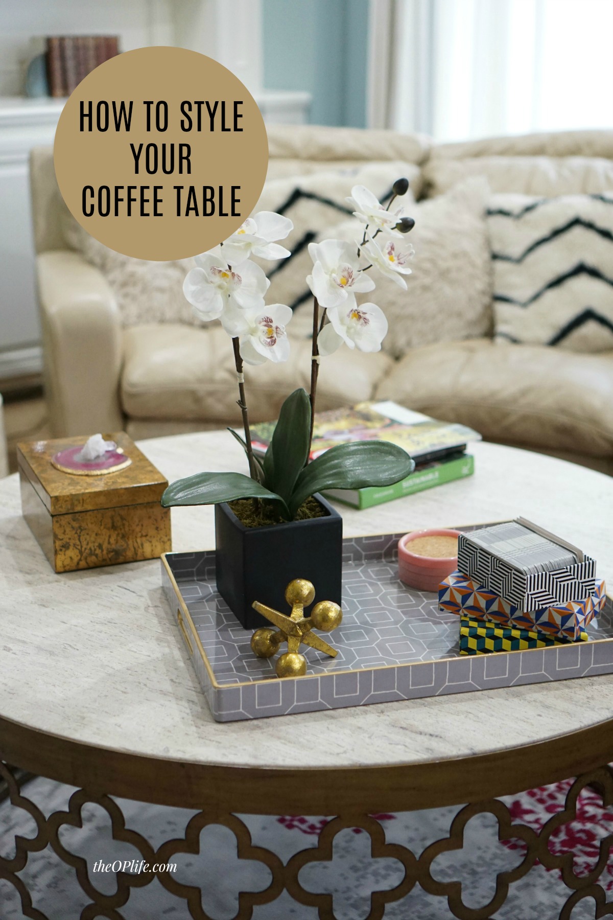 How To Style Your Coffee Table The OP Life